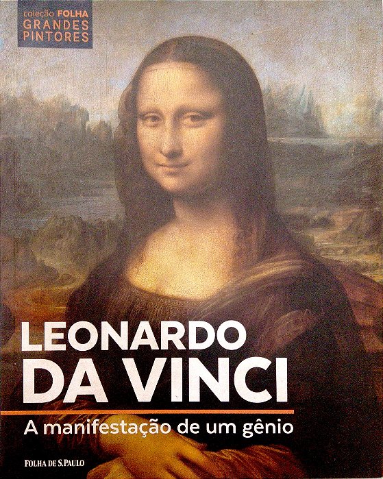 Livro Leonardo da Vinci: a Manifestação de um Gênio [col. Folha Grandes Pintores; 4] Autor Neveux, Murielle (2022) [usado]