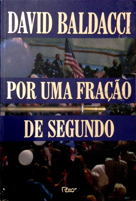 Livro por Uma Fração de Segundo Autor Baldacci, David (2005) [usado]