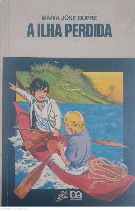 Livro a Ilha Perdida Autor Dupré, Maria José (1984) [usado]