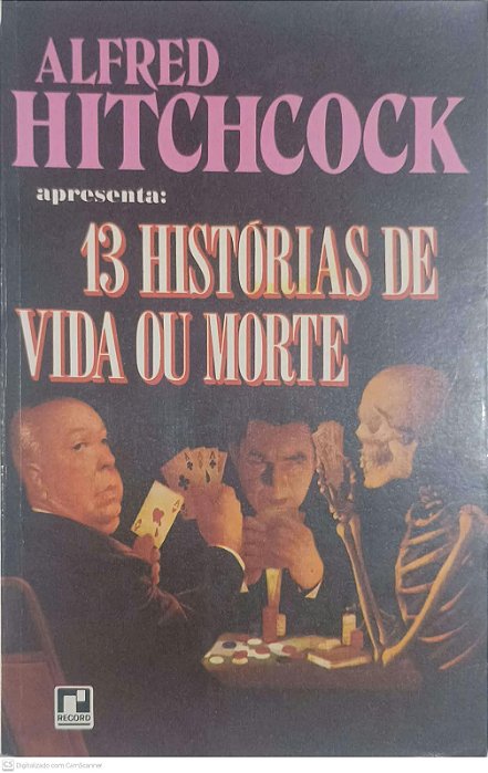 Livro 13 Historias de Vida ou Morte Autor Histchcock, Alfred [usado]