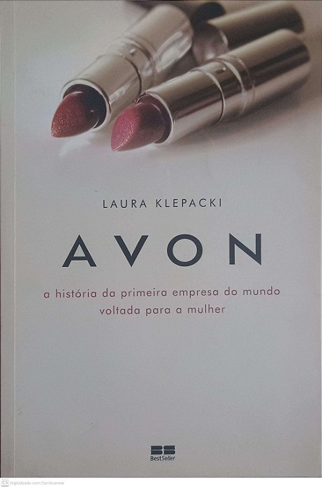 Livro Avon: a História da Primeira Empresa do Mundo Voltada para a Mulher Autor Klepacki, Laura (2006) [usado]