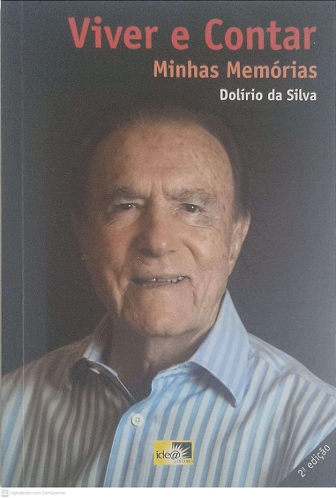 Livro Viver e Contar: Minhas Memórias Autor Silva, Dolirio da (2019) [usado]