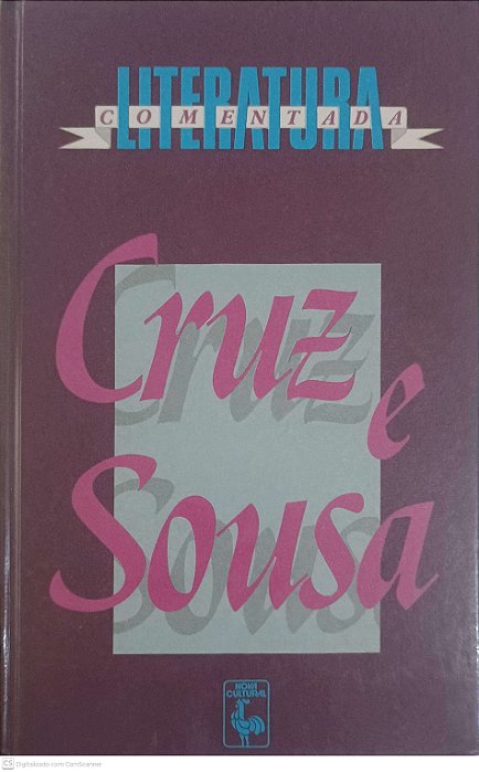 Livro Literatura Comentada - Cruz e Souza Autor Souza, Cruz e (1988) [usado]