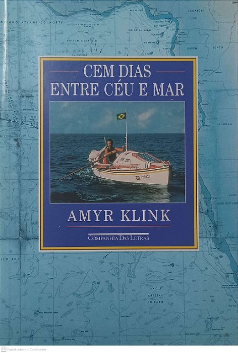 Livro Cem Dias em Céu e Mar Autor Klink, Amyr (1995) [usado]