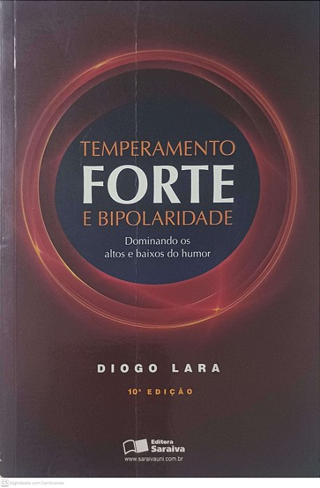 Livro Temperamento Forte e Bipolaridade Autor Lara, Diogo (2009) [usado]