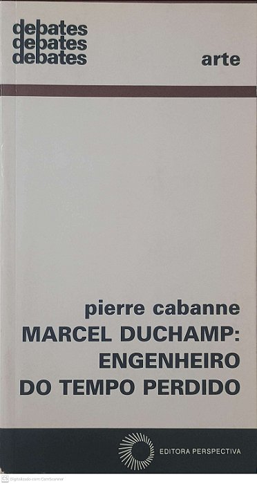 Livro Marcel Duchamp: Engenheiro do Tempo Perdido Autor Cabanne, Pierre (2012) [usado]