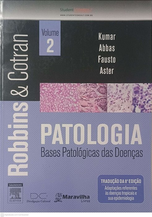 Livro Patologia: Bases Patológicas das Doenças - Volume 2 Autor Robbins & Cotran (2010) [usado]