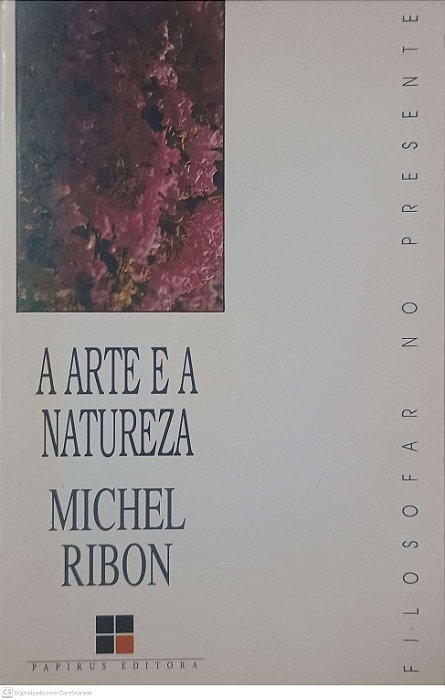 Livro a Arte e a Natureza Autor Ribon, Michel (1991) [usado]