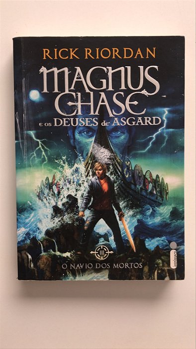 Livro o Navio dos Mortos -livro 3 : Magnus Chase e os Deuses de Asgard Autor Riordan, Rick (2017) [usado]
