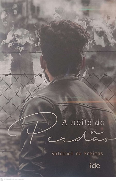 Livro a Noite do Perdão Autor Freitas, Valdinei de (2018) [usado]