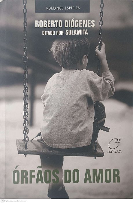 Livro Orfãos do Amor Autor Diógenes, Roberto (2017) [usado]