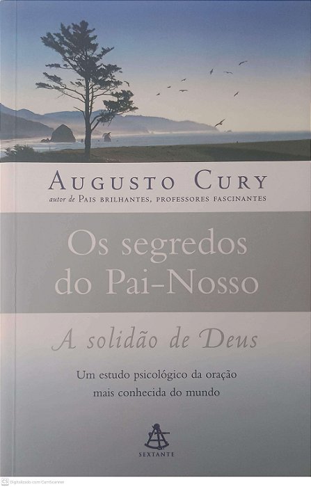 Livro o Segredos do Pai-nosso: a Solidão de Deus Autor Cury, Augusto (2006) [usado]