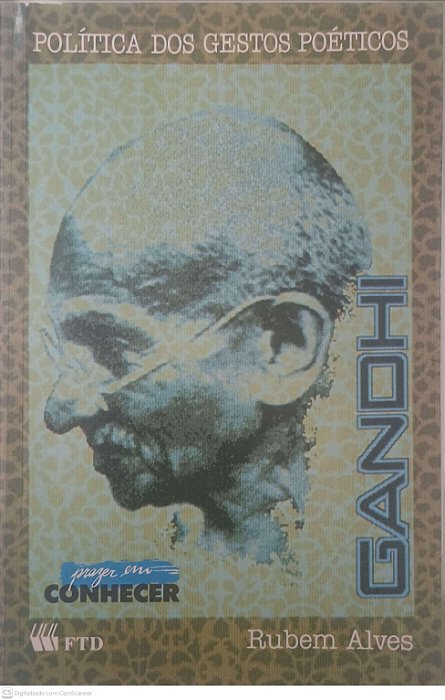 Livro Politica dos Gentios Poéticos: Prazer em Conhecer Gandhi Autor Alves, Rubem (1990) [usado]