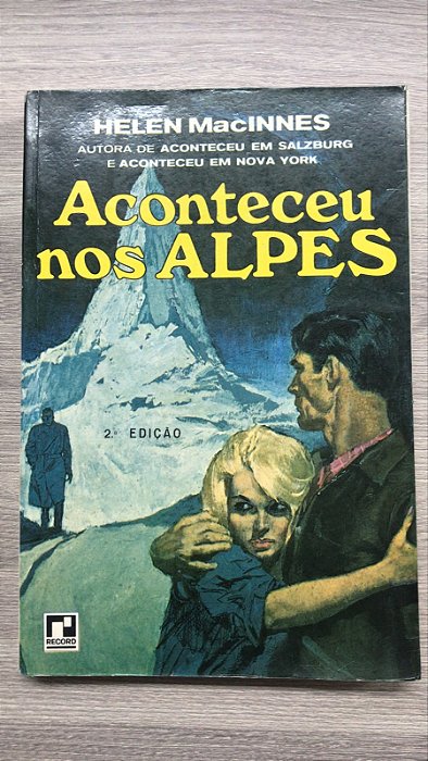 Livro Aconteceu nos Alpes Autor Macinnes, Helen (1955) [usado]