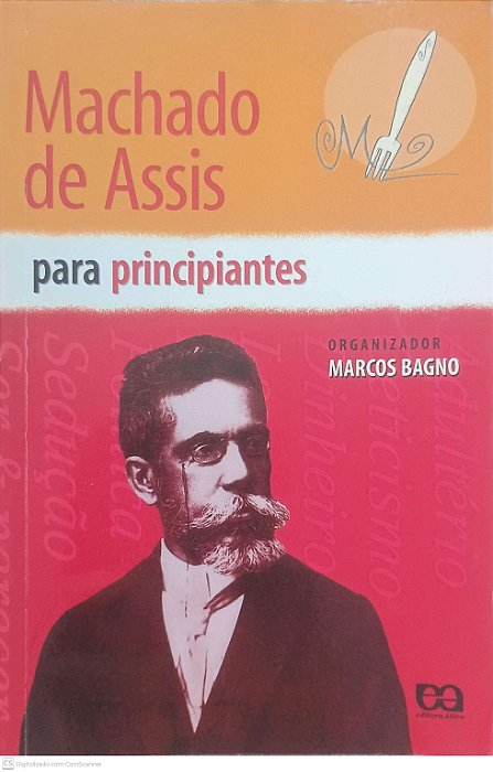 Livro Machado de Assis para Principiantes Autor Bagno, Marcos (2003) [usado]