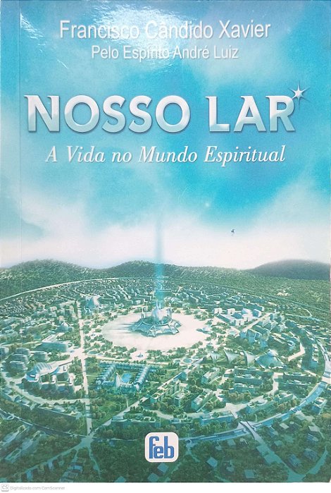 Livro Nosso Lar: a Vida no Mundo Espiritual Autor Xavier, Francisco Cândido (2010) [usado]
