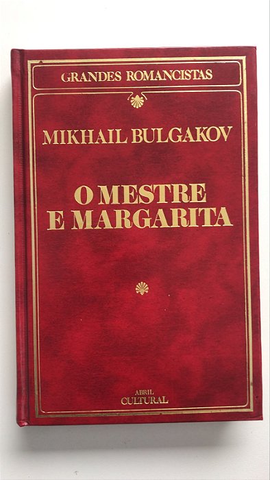 Livro o Mestre e Margarita- Col. Grandes Romancistas Autor Bulgakov, Mikhail (1985) [usado]