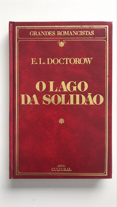 Livro o Lago da Solidão - Col. Grandes Romancistas Autor Doctorow, Edgar Laurence (1986) [usado]