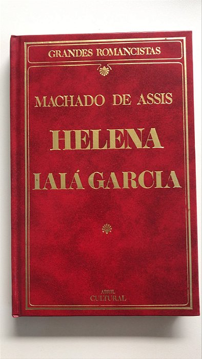 Livro Helena / Iaiá Garcia - Col. Grandes Romancistas Autor Assis, Machado de (1986) [usado]