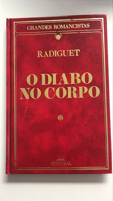 Livro o Diabo no Corpo - Col. Grandes Romancistas Autor Radiguet, Raymond (1985) [usado]