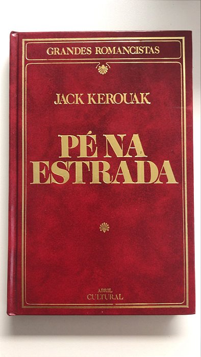 Livro Pé na Estrada - Col. Grandes Romancistas Autor Kerouak, Jack (1986) [usado]