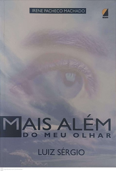Livro Mais Além do Meu Olhar Autor Machado, Irene Pacheco (2001) [usado]