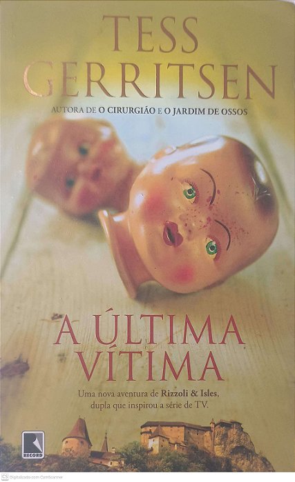 Livro a Ultima Vitima Autor Gerritsen, Tess (2023) [usado]