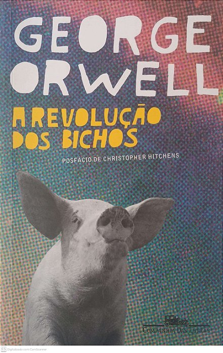 Livro a Revolução dos Bichos Autor Orwell, George (2008) [usado]