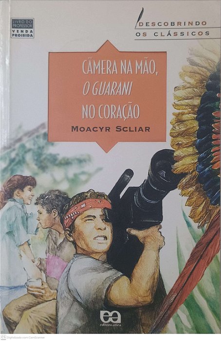 Livro Camera na Mão, o Guarani no Coração Autor Scliar, Moacyr (1998) [usado]