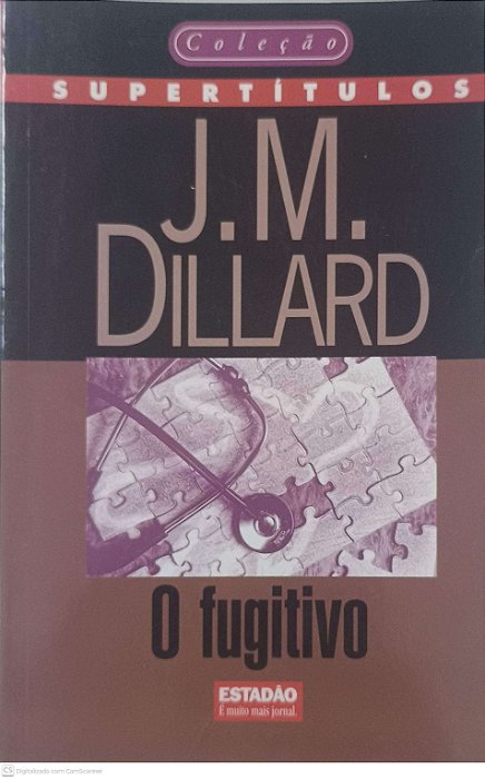 Livro Coleção Supertitulos: o Fugitivo 16 Autor Dillard, J.m. (1998) [usado]