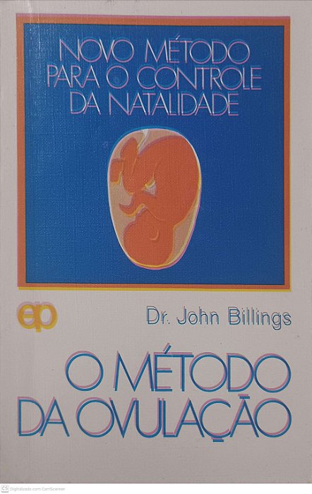 Livro Novo Método para o Controle da Natalidade: o Método da Ovulação Autor Billing, Dr. John (1976) [usado]