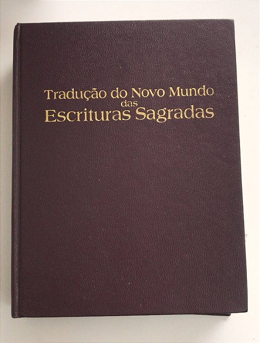Livro Tradução do Novo Mundo das Escrituras Sagradas com Referências Autor Desconhecido (2006) [usado]