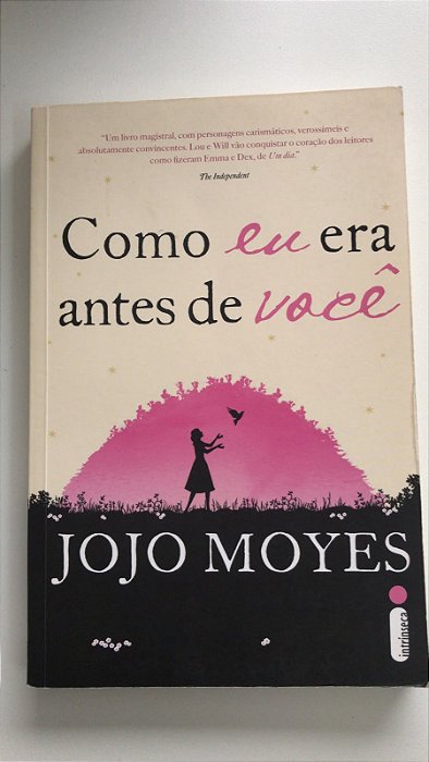 Livro Como Eu Era Antes de Você Autor Moyes, Jojo (2016) [usado]