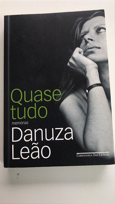 Livro Quase Tudo- Memórias Autor Leão, Danuza (2005) [usado]