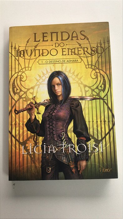 Livro Lendas do Mundo Emerso- Livro 1 - o Destino de Adhara Autor Troisi, Licia (2011) [usado]