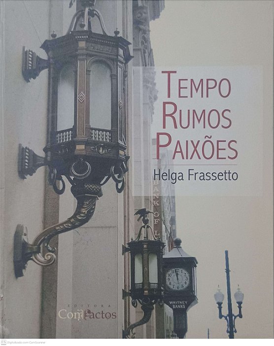 Livro Tempo Rumos Paixões Autor Frasetto, Helga (2016) [usado]