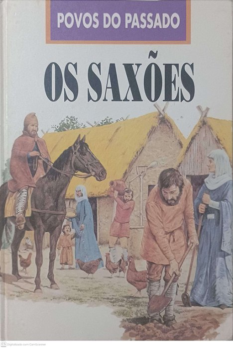 Livro Povos do Passado: os Saxões Autor Triggs, Tony D. [usado]