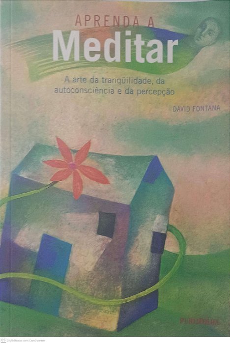 Livro Aprenda a Meditar: a Arte da Tranquilidade, da Autoconsciência e da Percepção Autor Fontana, David (2003) [usado]