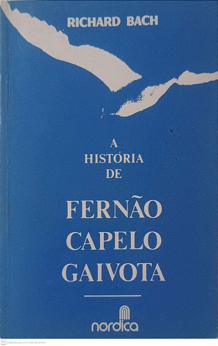 Livro a Historia de Fernão Capelo Gaivota Autor Bach, Richard (1970) [usado]