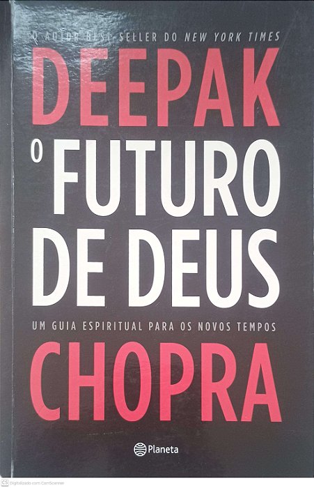 Livro o Futuro de Deus: um Guia Espiritual para os Novos Tempos Autor Chopra, Deepak (2015) [usado]