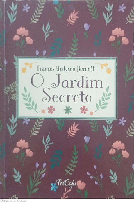 Livro o Jardim Secreto Autor Burnett, Frances Hodgson (2021) [usado]