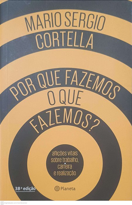 Livro por que Fazemos o que Fazemos? Autor Cortella, Mario Sergio (2016) [usado]