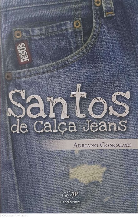 Livro Santos de Calça Jeans Autor Gonçalves, Adriano (2010) [usado]