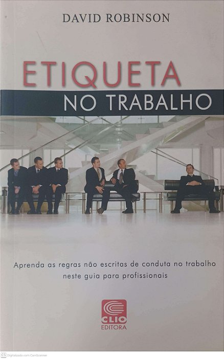 Livro Etiqueta no Trabalho Autor Robinson, David (2004) [usado]