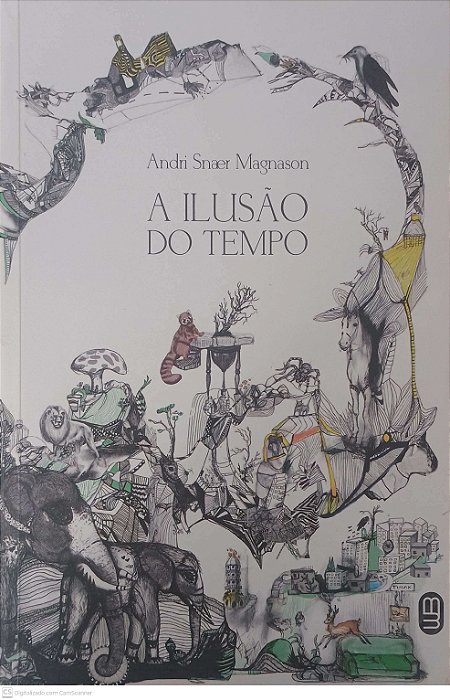 Livro a Ilusão do Tempo Autor Magnason, Andri Snaer (2017) [usado]