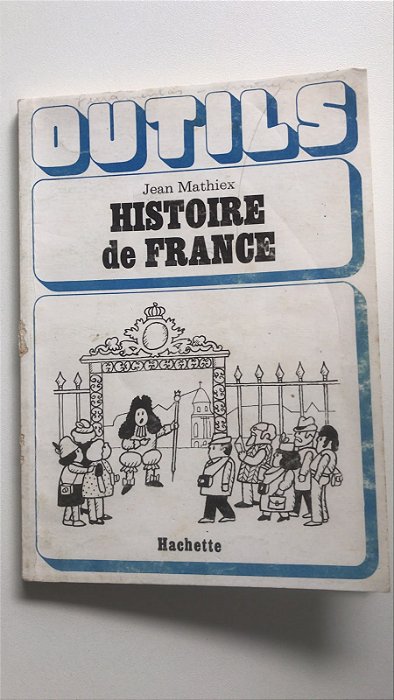 Livro Histoire de France - Collection Outils Autor Mathiex, Jean (1989) [usado]