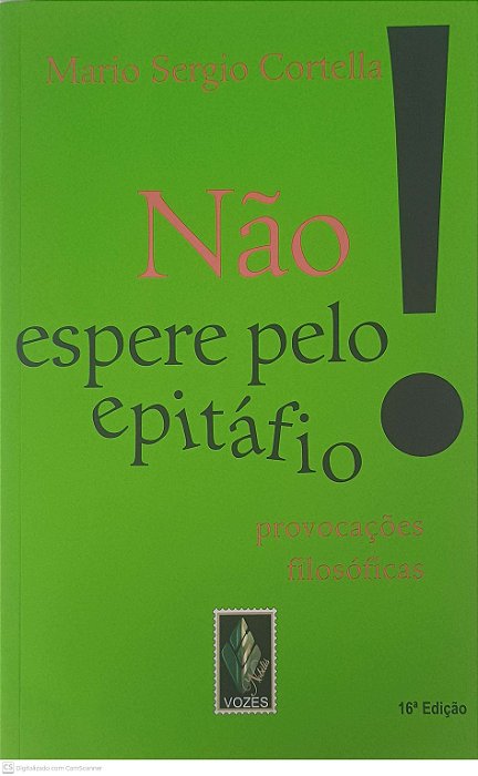 Livro Não Espere pelo Epitáfio Autor Cortella, Mario Sergio (2005) [usado]