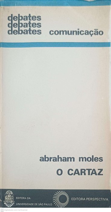 Livro o Cartaz Autor Moles, Abraham (1974) [usado]