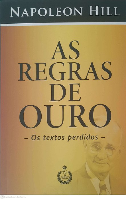 Livro as Regras de Ouro Autor Hill, Napoleon [usado]