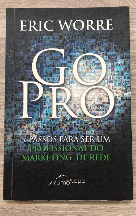 Livro Go Pro: 7 Passos para Ser um Profissional do Marketing de Rede Autor Worre, Eric (2014) [usado]